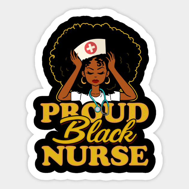 Proud Black Nurse! Nursing Gift For Black Women Sticker by Jamrock Designs